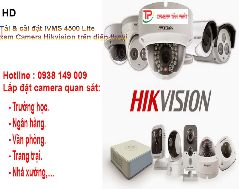 Tải & cài đặt IVMS 4500 Lite xem Camera Hikvision trên điện thoại
